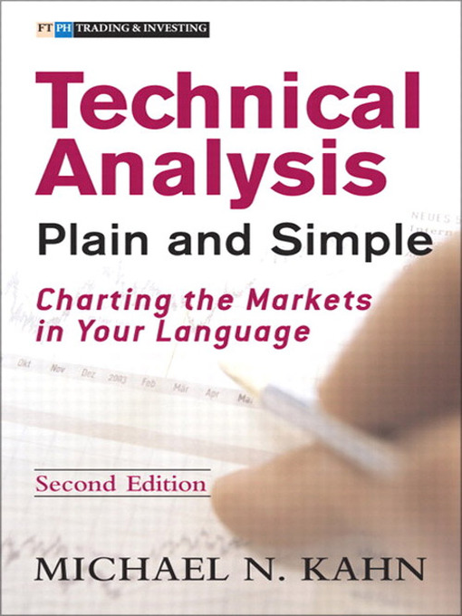Title details for Technical Analysis Plain and Simple by Michael N. Kahn - Available